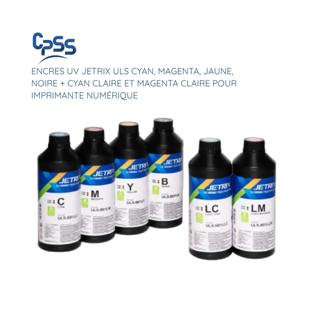 Encres UV JETRIX ULS Cyan, Magenta, Jaune, Noire + Cyan clair et Mangenta clair pour imprimante numérique UV by CPSS